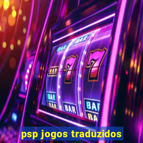 psp jogos traduzidos